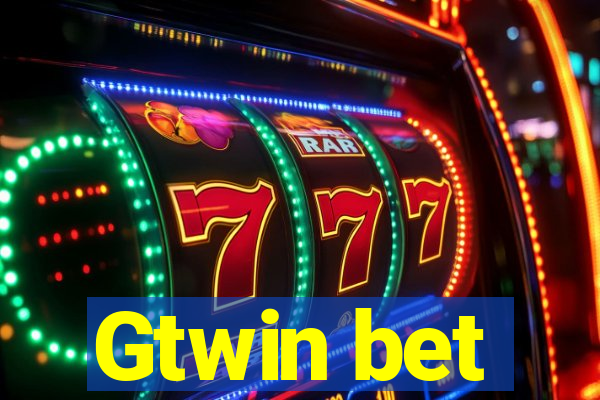 Gtwin bet